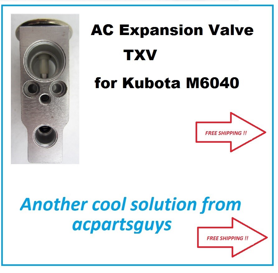 NEW AC Expansion Valve for Kubota M6040DTC1 for 3A85172170 M6040 eBay