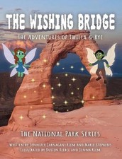 Twilla & Rye: The Wishing Bridge by Jennifer Jarnagan-Riem Hardcover Book