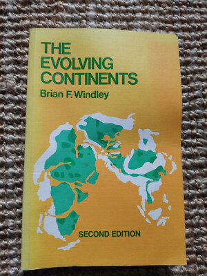 The Evolving  Continents  -   Brian F. Windley 