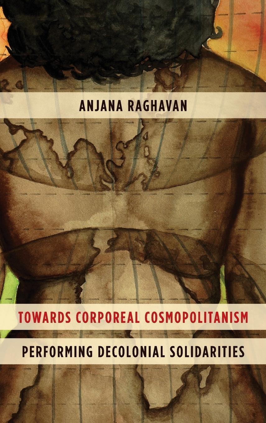 Thumbnail - Anjana Raghavan | Towards Corporeal Cosmopolitanism | Buch | Englisch