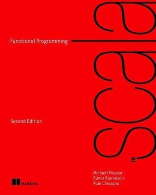 Functional Programming in Scala ~ Runar Bjarnason ~  9781617299582