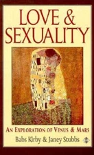 Love and Sexuality: An Exploration of Venus & Mars - Paperback - GOOD