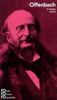 Jacques Offenbach in Selbstzeugnissen und Bilddokum... | Buch | Zustand sehr gut
