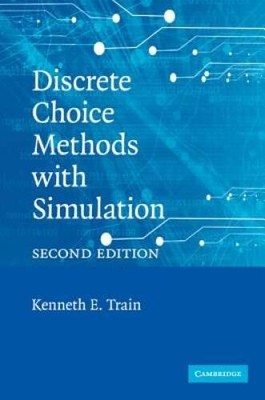 Discrete Choice Methods with Simulation - Paperback By Train, Kenneth E. - GOOD