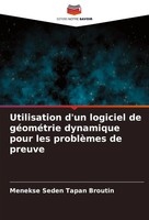 Utilisation D'un Logiciel De GéOméTrie Dynamique Pour Les ProblèMes De Preuve