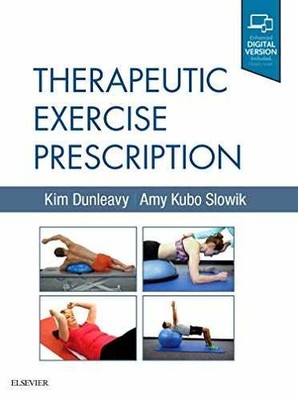 Therapeutic Exercise Prescription - Hardcover, by Dunleavy PT PhD - Very Good