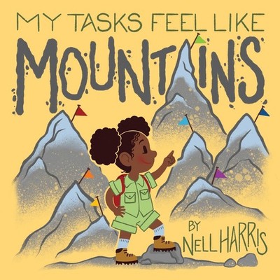 My Tasks Feel Like Mountains: A book about task paralysis and getting  Paperback