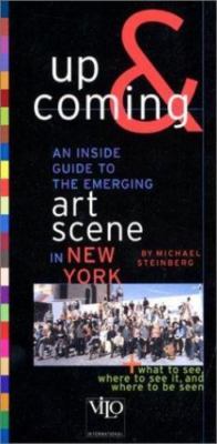 New York up and Coming: An inside Guide to the Emerging Art Scene in New York, S