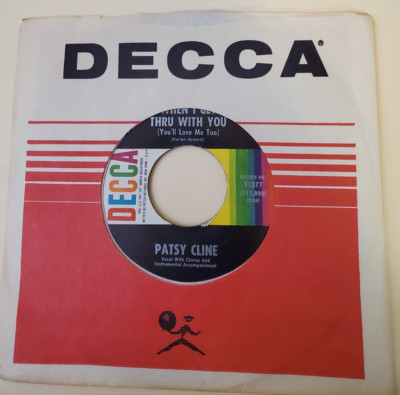 Patsy Cline WHEN I GET THRU WITH YOU (COUNTRY 45) #31377 PLAYS VG+