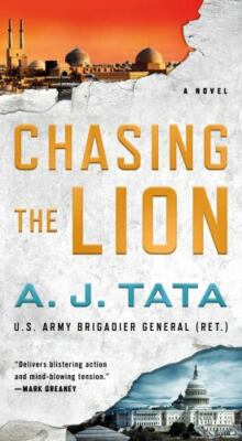 Chasing the Lion: A Garrett Sinclair Novel by Tata, A. J.