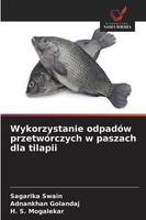 Sagarika Swain (U. A.) | Wykorzystanie OdpadóW PrzetwóRczych W Paszach Dla...