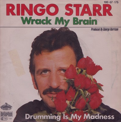 RINGO STARR: Wrack My Brain (´81 / rare orig. German 7'' - w. GEORGE HARRISON)