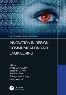 Innovation In Design, Communication And Engineering: Proceedings Of The 8Th...