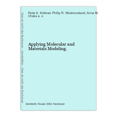 Applying Molecular and Materials Modeling. Westmoreland, Phillip R., Peter A. Ko