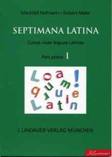 Septimana Latina - Pars Prima : Textus et imagines:... | Buch | Zustand sehr gut