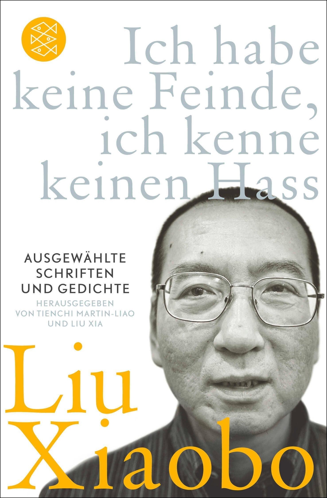 Ich Habe Keine Feinde, Ich Kenne Keinen Hass Ausgewählte Schriften Und