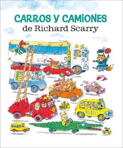 Richard Scarry Carros y camiones de Richard Scarry (Richard S (Copertina rigida)