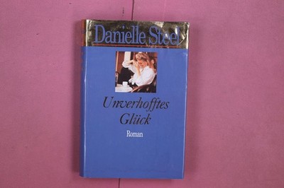 338363 Danielle Steel UNVERHOFFTES GLÜCK Der Spiegel Verlag HC