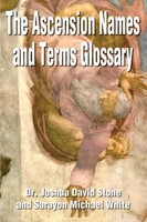 The Ascension Names And Terms Glossary Joshua David Stone (U. A.) Taschenbuch
