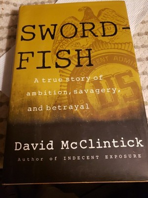 Swordfish : A Story of Ambition, Savagery and Betrayal  ( BB315 )