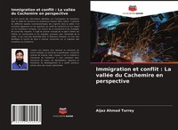 Aijaz Ahmad Turrey | Immigration Et Conflit : La ValléE Du Cachemire En...