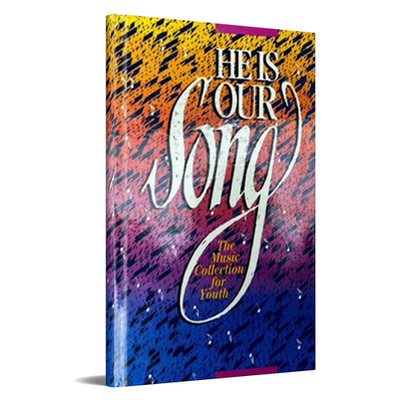 He Is Our Song - The Music Collection for Youth
