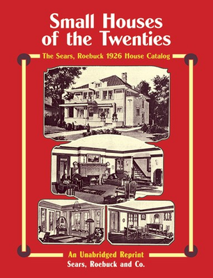 #ad Sears Roebuck Catalog of Houses 1926: Small Houses of the Twenties An Un... $14.32
