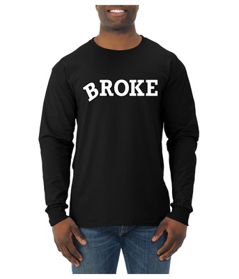 Broke Funny Classic Spoiled Teen Mens Long Sleeve Shirt