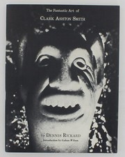 The Fantastic Art of Carl Ashton Smith 1973 Dennis Rickard VF Mirage Press L174