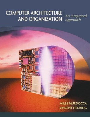 Computer Architecture and Organization: An Integrated Approach - hardcover M...