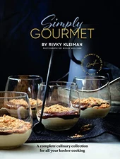 SIMPLY GOURMET: A COMPLETE CULINARY COLLECTION FOR ALL By Rivky Kleiman **NEW**