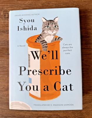 We'll Prescribe You a Cat (Syou Ishida).  Hardcover w/dust jacket NEW