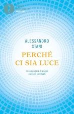 Alessandro Stan Perché ci sia luce. In compagnia di ange (Paperback) (UK IMPORT)