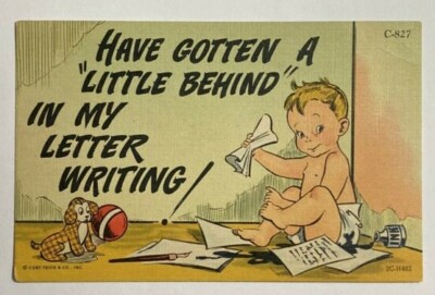 Comic Postcard Have Gotten A ''Little Behind'' - Baby Writing Letters vtg Linen F2