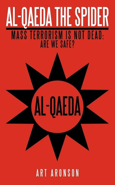 Art Aronson | Al-Qaeda The Spider | Taschenbuch | Englisch (2011) | Authorhouse-image