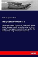 The Epworth Hymnal No. 2 Methodist Episcopal Church