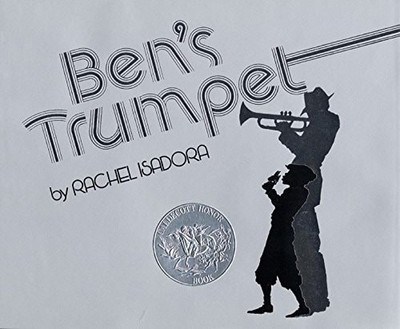 Ben's Trumpet: A Caldecott Honor Award Winner, Isadora, Rachel, Good Book