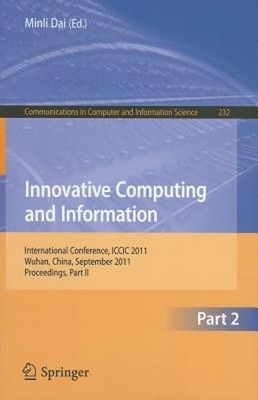 Innovative Computing and Information, Part 2: International Conference, ICCIC
