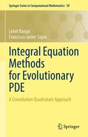 Integral Equation Methods For Evolutionary PDE Lehel Banjai