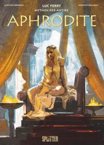 Mythen der Antike: Aphrodite [German] by Ferry, Luc [Hardback]