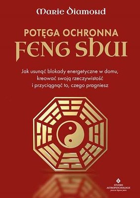 Potęga ochronna Feng Shui (Potega) MARIE DIAMOND / Studio Astropsychologii