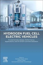 Hydrogen Fuel Cell Electric Vehicles : Fundamentals, Design, Performance, App...