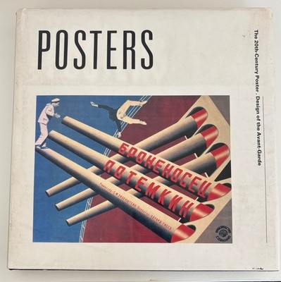 POSTERS: The 20th-Century Poster - Design of the Avant-Garde, 1984, hardcover
