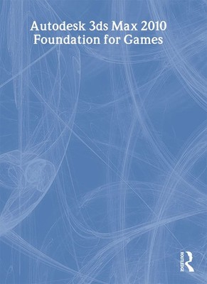 Learning Autodesk 3ds Max 2010 Foundation for Games (Portuguese Edition)
