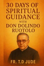 30 Days of Spiritual Guidance with Don Dolindo Ruotolo