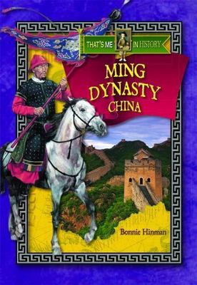 Ming Dynasty China by Hinman, Bonnie