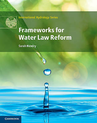 Frameworks for Water Law Reform International Hydrology Series Sa… 9781107012301