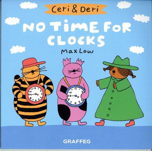 Ceri & Deri: No Time for Clocks
