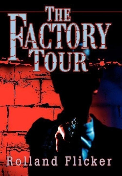 Thumbnail - Rolland K. Flicker | The Factory Tour | Buch | Englisch (2003) |
