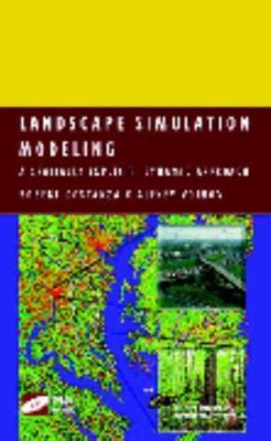 Landscape Simulation Modeling: A Spatially Explicit, Dynamic Approach